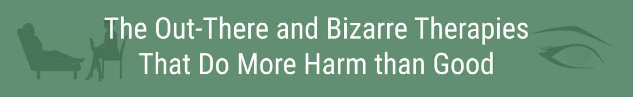 bizarre therapies