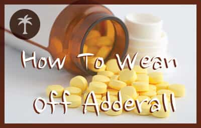 Adderall wean off to how child